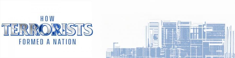 How Terrorists formed a nation